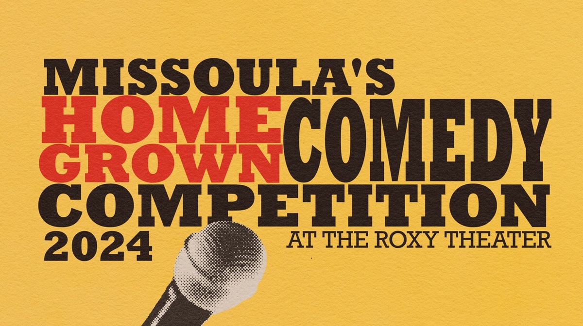 Missoula’s HomeGrown Comedy Competition